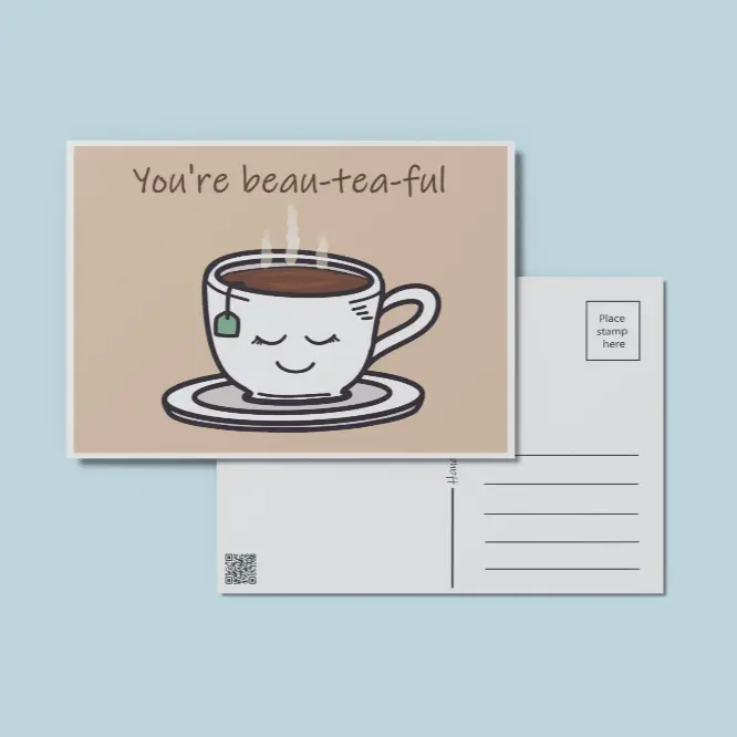 You're Beau-Tea-Ful Postcard